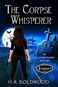 The Corpse Whisperer by H. R. Boldwood