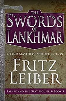 The Swords of Lankhmar by Fritz Leiber