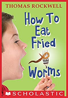 How to Eat Fried Worms by Thomas Rockwell
