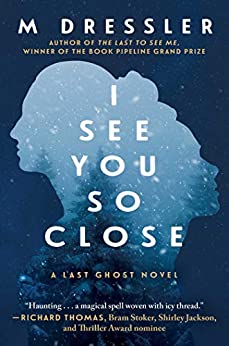 I See You So Close by M. Dressler