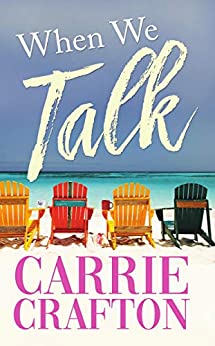 When We Talk by Carrie Crafton
