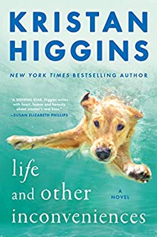 Life and Other Inconveniences by Kristan Higgins