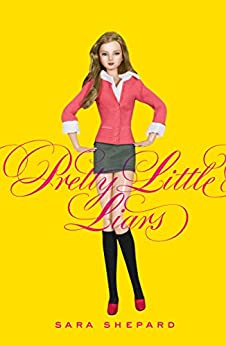 Pretty Little Liars by Sara Shepard
