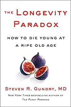 The Longevity Paradox by Steven R. Gundry