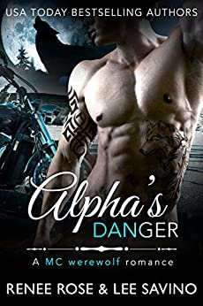 Alpha’s Danger by Renee Rose
