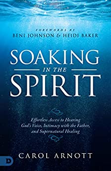Soaking in the Spirit by Carol Arnott