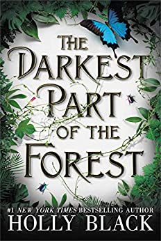 The Darkest Part of the Forest by Holly Black