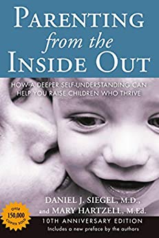 Parenting from the Inside Out by Daniel J. Siegel